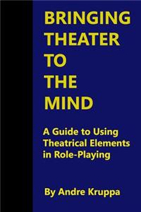 Bringing Theater to the Mind