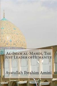 Al-Imam al-Mahdi, The Just Leader ofHumanity