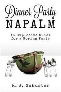 Dinner Party Napalm