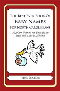 Best Ever Book of Baby Names for North Carolinians: 33,000+ Names for Your Baby That Will Last a Lifetime