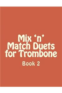 Mix 'n' Match Duets for Trombone