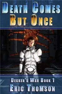 Death Comes But Once