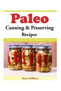 Paleo Canning And Preserving Recipes