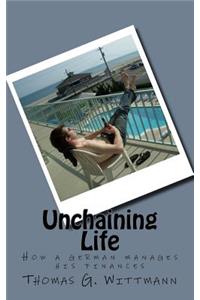 Unchaining Life