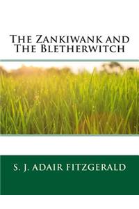 The Zankiwank and the Bletherwitch