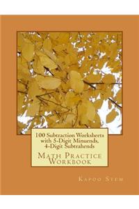 100 Subtraction Worksheets with 5-Digit Minuends, 4-Digit Subtrahends