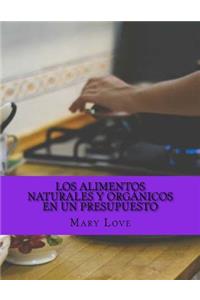 Los Alimentos Naturales Y Orgánicos En Un Presupuesto