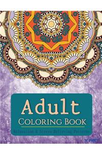 Coloring Books for Adults: Relaxation & Stress Relieving Patterns