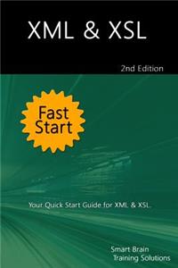 XML & XSL Fast Start 2nd Edition