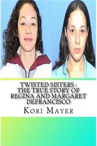 Twisted Sisters