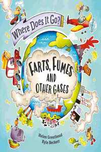 Where Does It Go?: Farts, Fumes and Other Gases