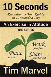 10 Seconds An Exercise in Attitude