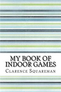 My Book of Indoor Games