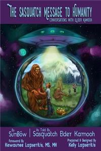 The Sasquatch Message to Humanity
