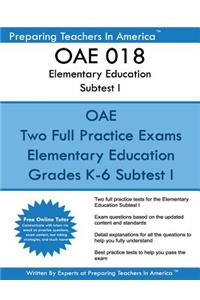 OAE 018 Elementary Education Subtests I