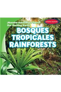 Bosques Tropicales / Rainforests