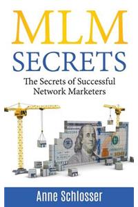 MLM Secrets: The Secrets of Successful Network Marketers