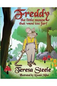 Freddy the little mouse that went too far