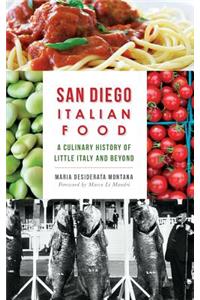 San Diego Italian Food: A Culinary History of Little Italy and Beyond