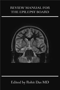 Review Manual for the Epilepsy Board