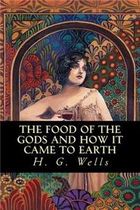 The food of the gods and how it came to earth