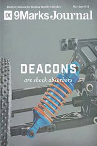 Deacons Are Shock Absorbers - 9Marks Journal