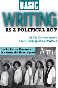 Basic Writing as a Political Act