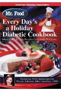 Mr. Food: Every Day's a Holiday Diabetic Cookbook