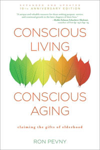 Conscious Living, Conscious Aging