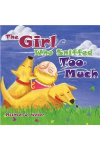 The Girl Who Sniffed Too Much