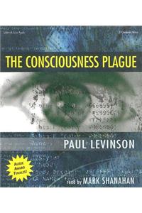 The Consciousness Plague