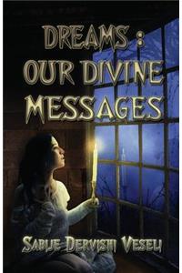 Dreams: Our Divine Messages