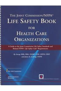 The Joint Commission/NFPA Life Safety Book for Health Care Organizations