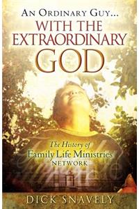 An Ordinary Guy... with the Extraordinary God