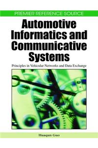 Automotive Informatics and Communicative Systems: Principles in Vehicular Networks and Data Exchange