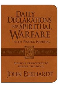 Daily Declarations For Spiritual Warfare With Prayer Journal