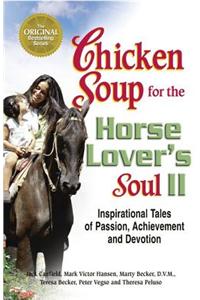 Chicken Soup for the Horse Lover's Soul II