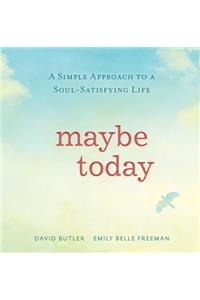 Maybe Today