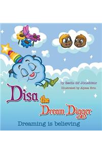 Disa the Dream Digger: Dreaming Is Believing