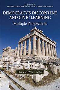 Democracy's Discontent and Civic Learning Democracy's Discontent and Civic Learning