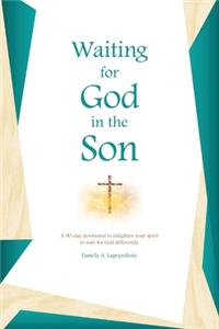 Waiting for God in the Son