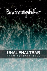 Bewährungshelfer - UNAUFHALTBAR - Terminplaner 2020