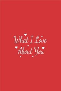 What I Love About You