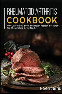 Rheumatoid Arthritis Cookbook