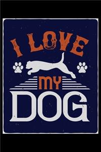 I Love My Dog And My Dog