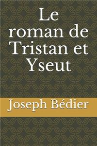 Le roman de Tristan et Yseut