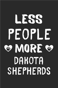 Less People More Dakota Shepherds