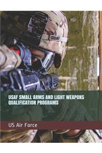 USAF Small Arms and Light Weapons Qualification Programs