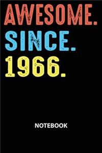 Awesome Since 1966 Notebook