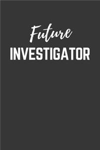 Future Investigator Notebook